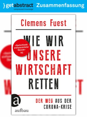 cover image of Wie wir unsere Wirtschaft retten (Zusammenfassung)